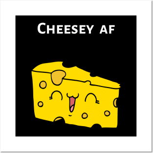 Cheesey AF Posters and Art